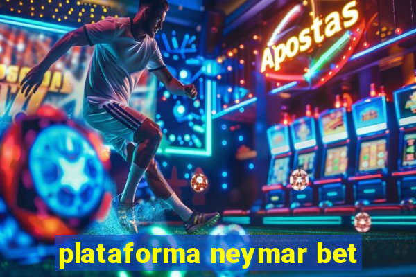 plataforma neymar bet